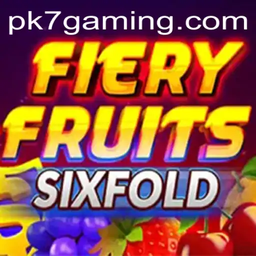 FieryFruitsSixFold: The Ultimate Gaming Experience with PK7